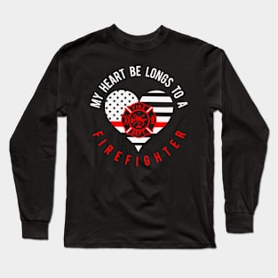 my heart be longies to a Firefighter Long Sleeve T-Shirt